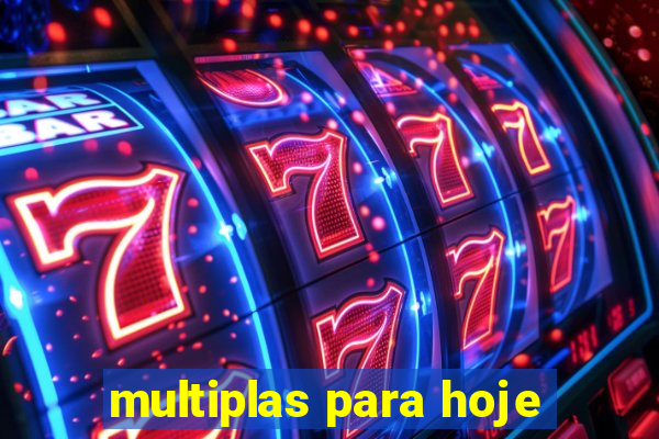 multiplas para hoje